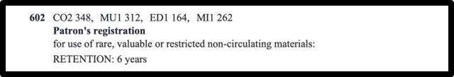 Screenshot from LGS-1 with text that reads: 602 CO2 348, MU1 312, ED1 164, MI1 262. Patron's registration: for use of rare, valuable or restricted non-circulating materials: RETENTION: 6 years.