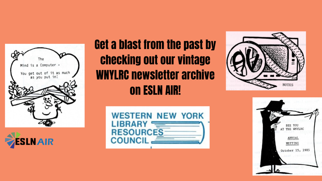 Get a blast from the past by checking out our vintage WNYLRC newsletter archive on ESLN Air.
